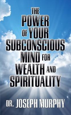 Book cover for The Power of Your Subconscious Mind for Wealth and Spirituality