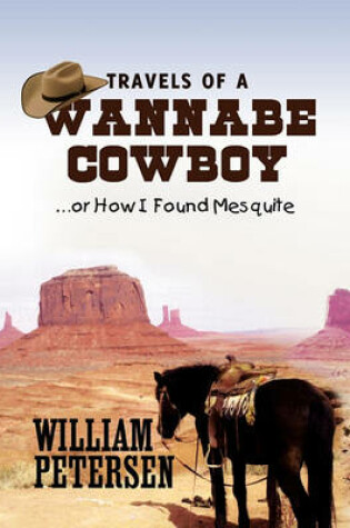 Cover of Travels of a Wannabe Cowboy