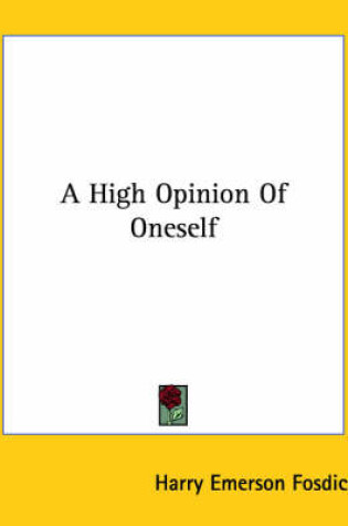 Cover of A High Opinion of Oneself