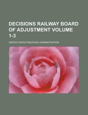 Book cover for Decisions Railway Board of Adjustment Volume 1-3