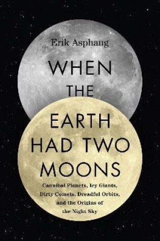 Cover of When the Earth Had Two Moons