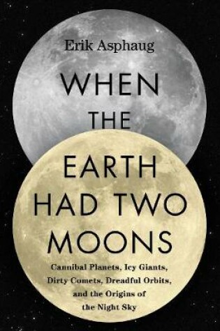 Cover of When the Earth Had Two Moons