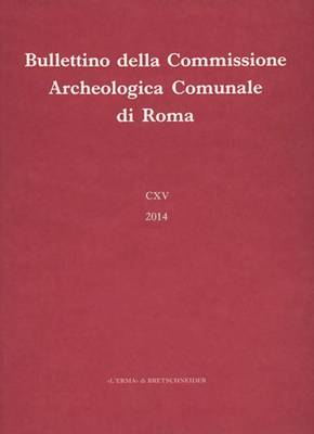 Book cover for Bullettino Della Commissione Archeologica Comunale Di Roma. 115, 2014.