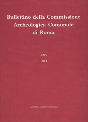 Cover of Bullettino Della Commissione Archeologica Comunale Di Roma. 115, 2014.