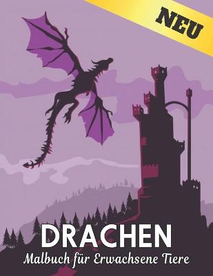 Book cover for Drachen Malbuch für Erwachsene Tiere