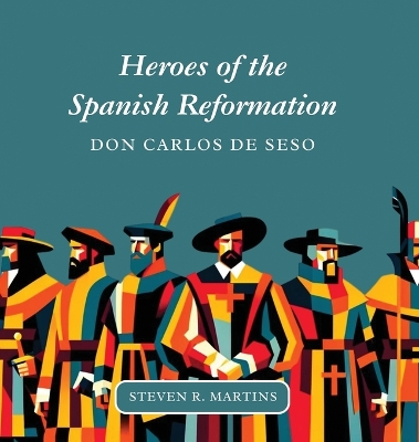 Book cover for Heroes of the Spanish Reformation