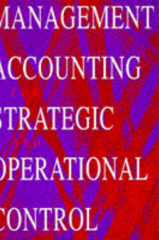 Cover of Management Accounting for Strategic and Operational Control