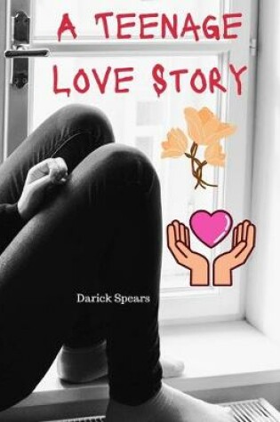 Cover of A Teenage Love Story