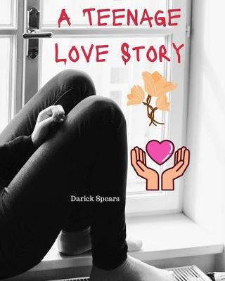 Book cover for A Teenage Love Story