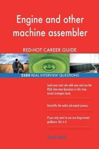 Cover of Engine and other machine assembler RED-HOT Career; 2580 REAL Interview Questions