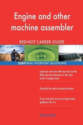 Book cover for Engine and other machine assembler RED-HOT Career; 2580 REAL Interview Questions