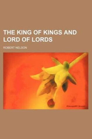 Cover of The King of Kings and Lord of Lords