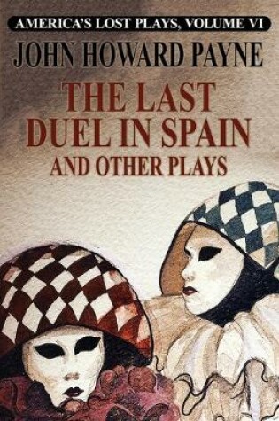 Cover of The Last Duel in Spain and Other Plays