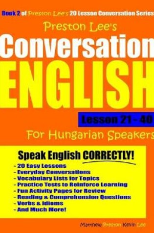 Cover of Preston Lee's Conversation English For Hungarian Speakers Lesson 21 - 40