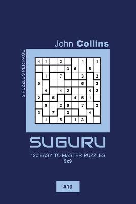 Book cover for Suguru - 120 Easy To Master Puzzles 9x9 - 10