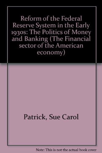 Book cover for Reform of the Federal Reserve System in the Early 1930s