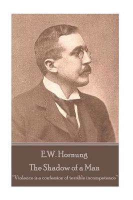 Book cover for E.W. Hornung - The Shadow of a Man