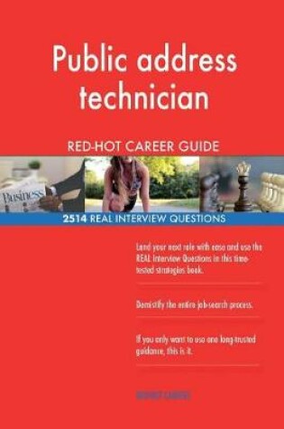 Cover of Public address technician RED-HOT Career Guide; 2514 REAL Interview Questions