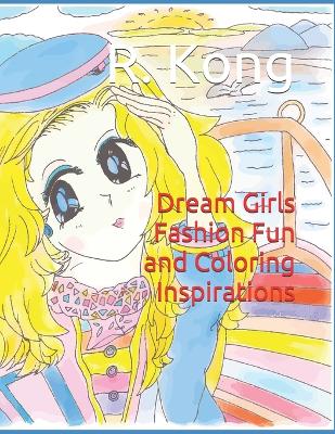 Book cover for Dream Girls Fashion Fun and Coloring Inspirations