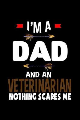 Book cover for I'm a dad and a veterinarian. Nothing scares me