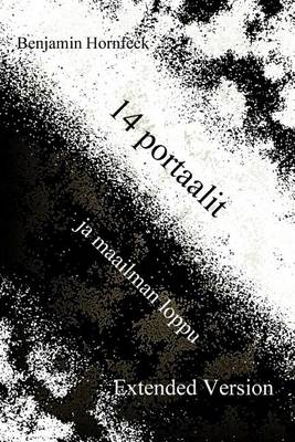 Book cover for 14 Portaalit Ja Maailman Loppu Extended Version