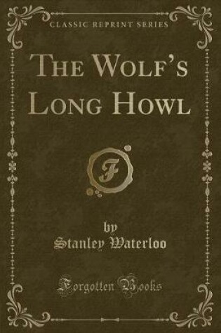 Cover of The Wolf's Long Howl (Classic Reprint)