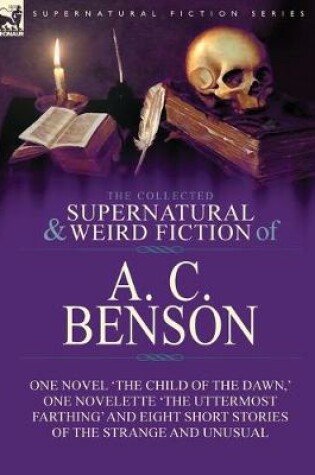 Cover of The Collected Supernatural and Weird Fiction of A. C. Benson