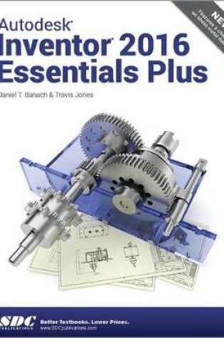 Cover of Autodesk Inventor 2016 Essentials Plus