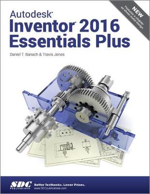 Book cover for Autodesk Inventor 2016 Essentials Plus