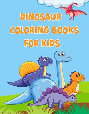 Book cover for Dinosaur Coloring Books For Kids