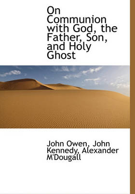 Book cover for On Communion with God, the Father, Son, and Holy Ghost