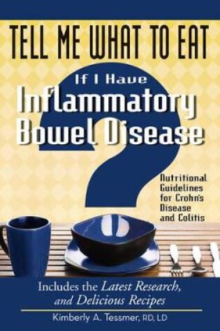 Cover of Tell Me What to Eat If I Have Inflammatory Bowel Disease