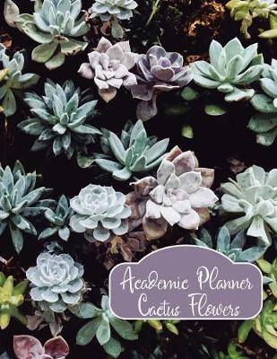 Book cover for Academic Planner Cactus Flowers