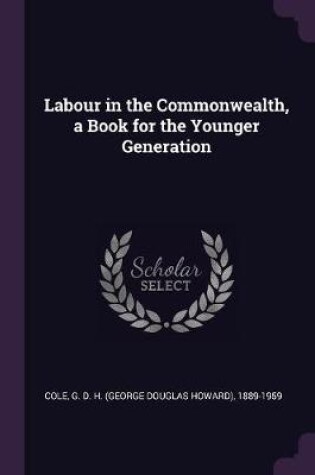 Cover of Labour in the Commonwealth, a Book for the Younger Generation