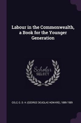 Book cover for Labour in the Commonwealth, a Book for the Younger Generation