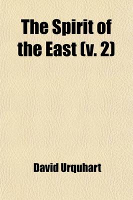 Book cover for The Spirit of the East (Volume 2); Illustrated in a Journal of Travels Through Roumeli During an Eventful Period