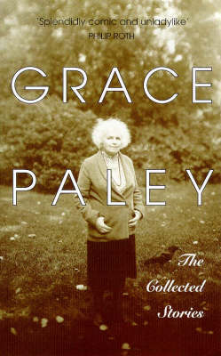 Book cover for The Collected Stories of Grace Paley