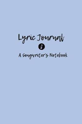 Book cover for Lyric Journal a Songwriter's Notebook