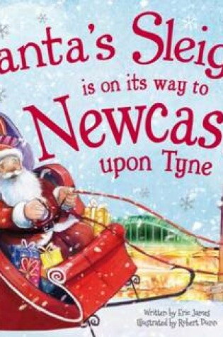 Cover of Santa's Sleigh is on its Way to Newcastle Upon Tyne