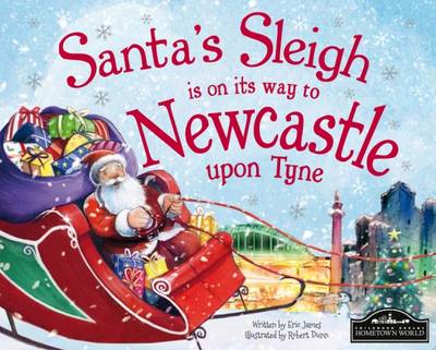 Book cover for Santa's Sleigh is on its Way to Newcastle Upon Tyne