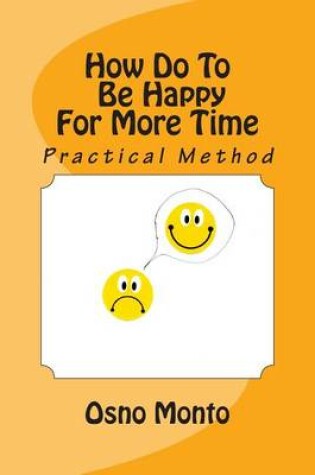 Cover of How Do To Be Happy For More Time