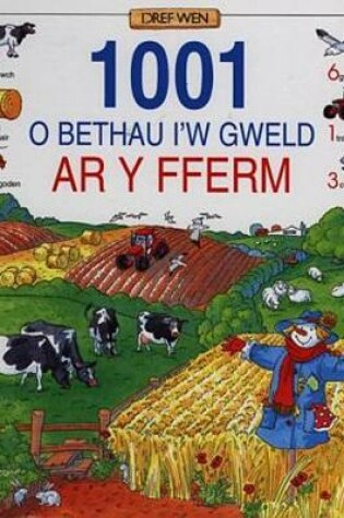 Cover of 1001 o Bethau i'w Gweld ar y Fferm