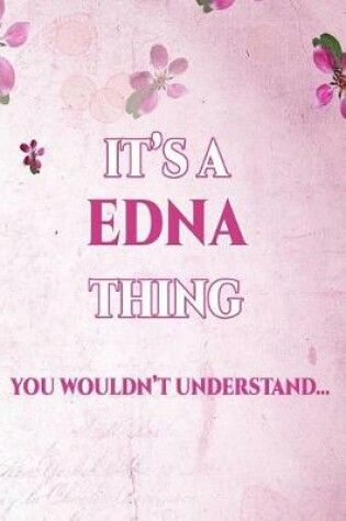 Cover of It's A EDNA Thing You Wouldn't Understand