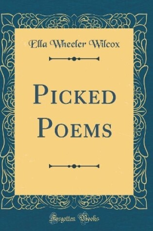 Cover of Picked Poems (Classic Reprint)