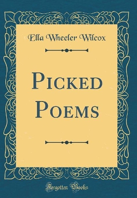 Book cover for Picked Poems (Classic Reprint)