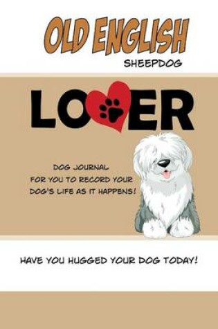 Cover of Old English Sheepdog Lover Dog Journal