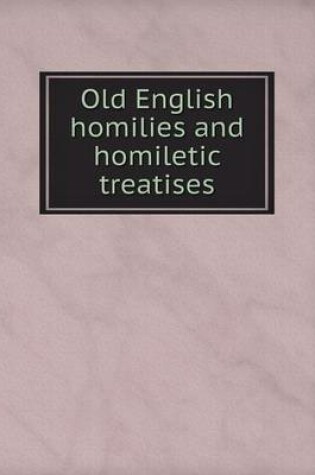 Cover of Old English homilies and homiletic treatises