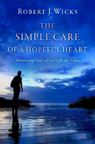 Cover of The Simple Care of a Hopeful Heart