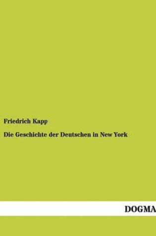 Cover of Die Geschichte Der Deutschen in New York