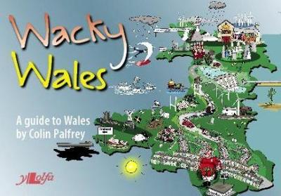 Book cover for Wacky Wales - A Guide to Wales